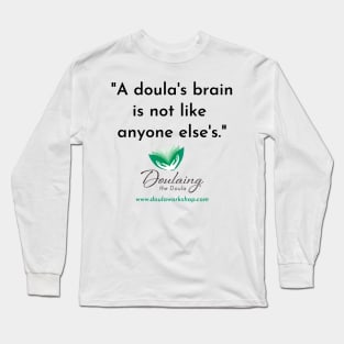 Doula's Brain Long Sleeve T-Shirt